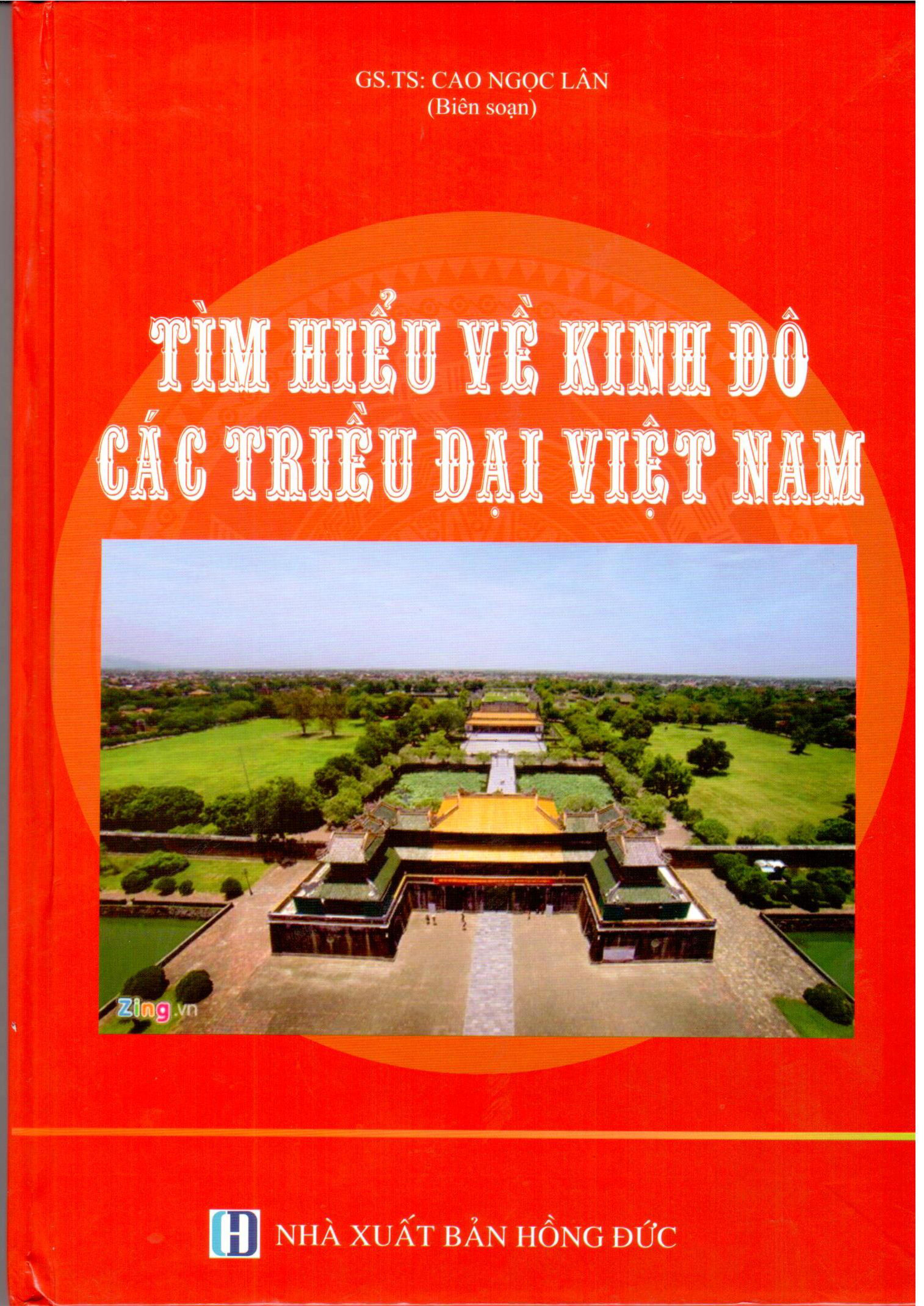 Tìm Hiểu Về Kinh Đô Các Triều Đại Việt Nam