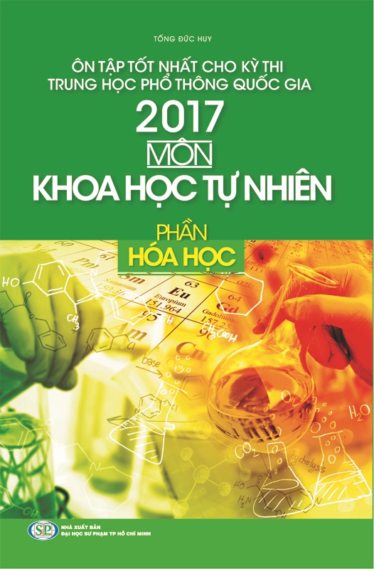 Ôn Tập Tốt Nhất Cho Kỳ Thi THPTQG 2017 - Môn KHTN - Phần Hóa Học