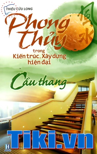 Phong Thuỷ Trong Kiến Trúc - Cầu Thang