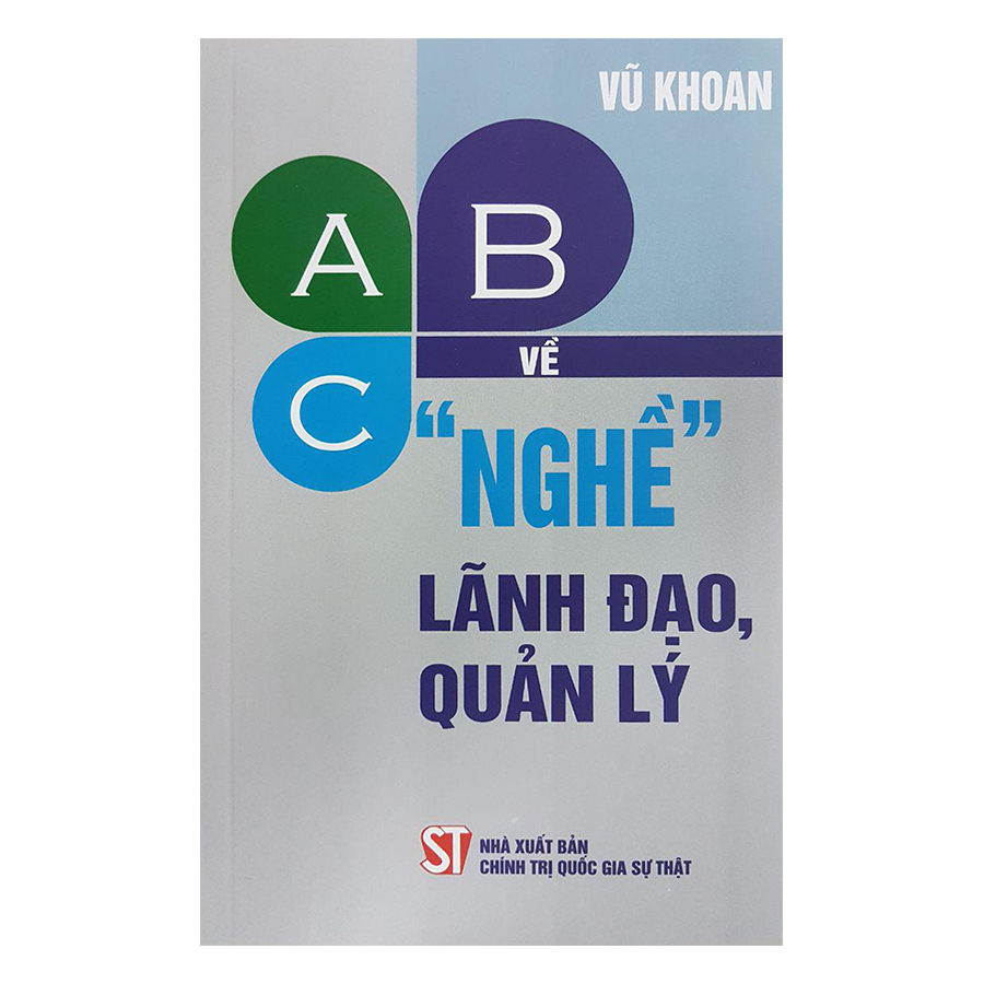 A B C Về &quot;Nghề&quot; Lãnh Đạo, Quản Lý