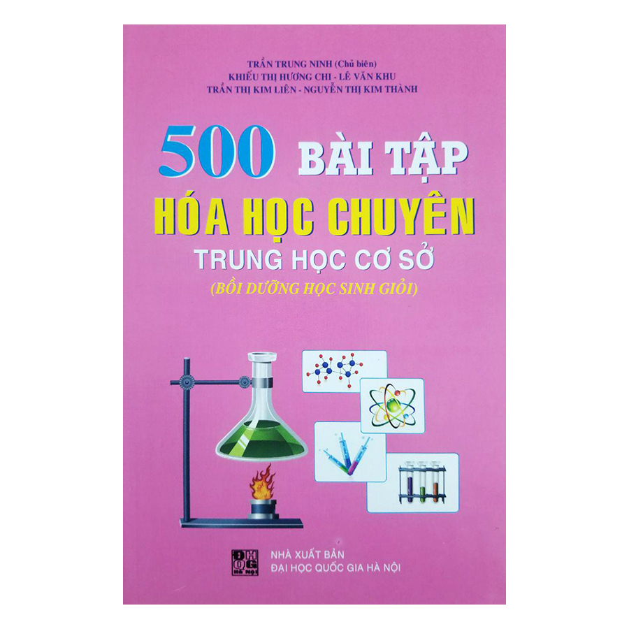 500 Bài Tập Hóa Học Chuyên Trung Học Cơ Sở (Bồi Dưỡng Học Sinh Giỏi)