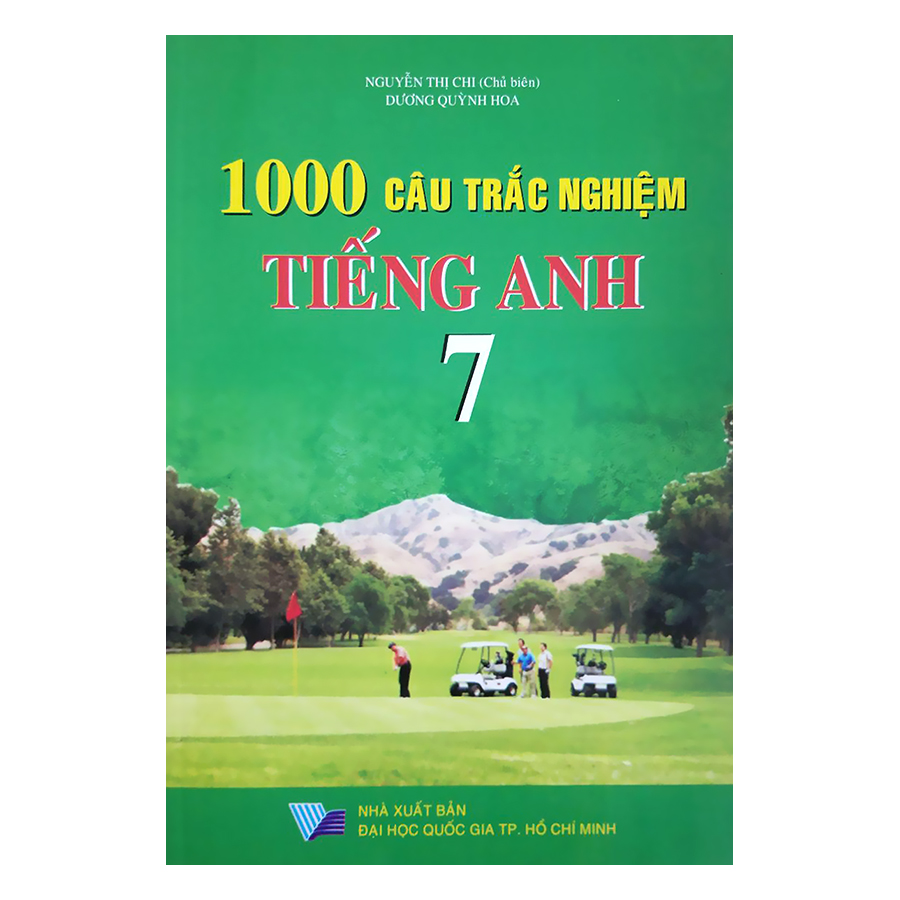 1000 Câu Trắc Nghiệm Tiếng Anh Lớp 7