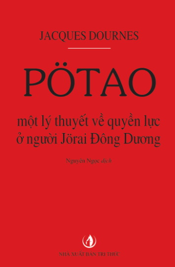 Potao - Một Lý Thuyết Về Quyền Lực Ở Người Jorai Đông Dương