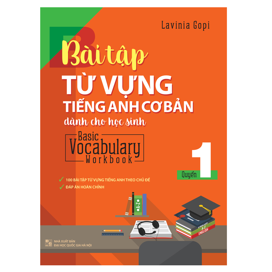 Bài Tập Từ Vựng Tiếng Anh Cơ Bản Dành Cho Học Sinh - Quyển 1