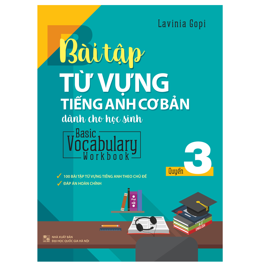 Bài Tập Từ Vựng Tiếng Anh Cơ Bản Dành Cho Học Sinh - Quyển 3