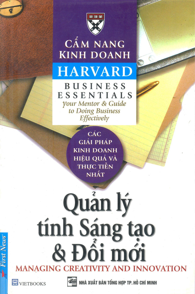 Cẩm Nang Kinh Doanh -  Quản Lý Tính Sáng Tạo Và Đổi Mới (Tái Bản)