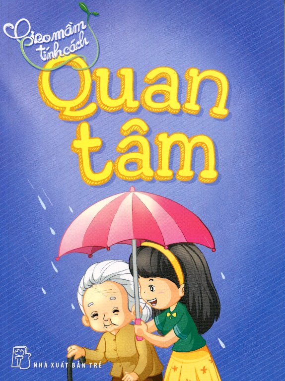 Gieo Mầm Tính Cách - Quan Tâm