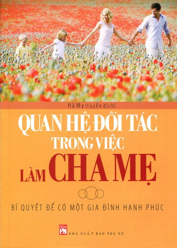 Quan Hệ Đối Tác Trong Việc Làm Cha Mẹ - Bí Quyết Để Có Một Gia Đình Hạnh Phúc