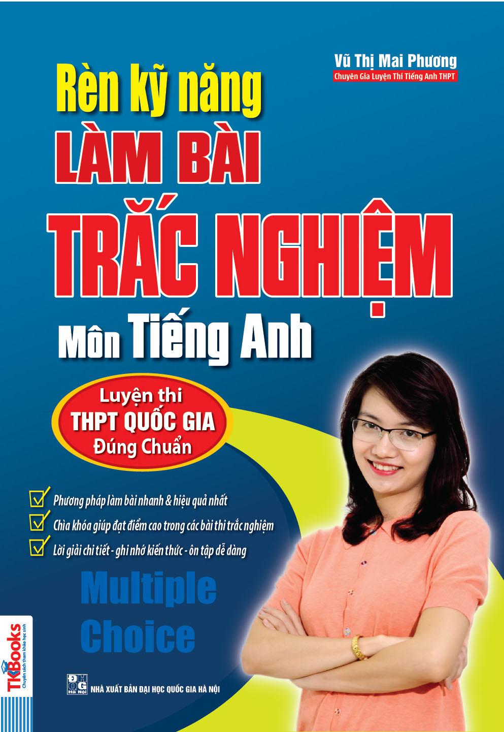 Rèn Kỹ Năng Làm Bài Trắc Nghiệm Môn Tiếng Anh (Bộ Sách Cô Mai Phương)