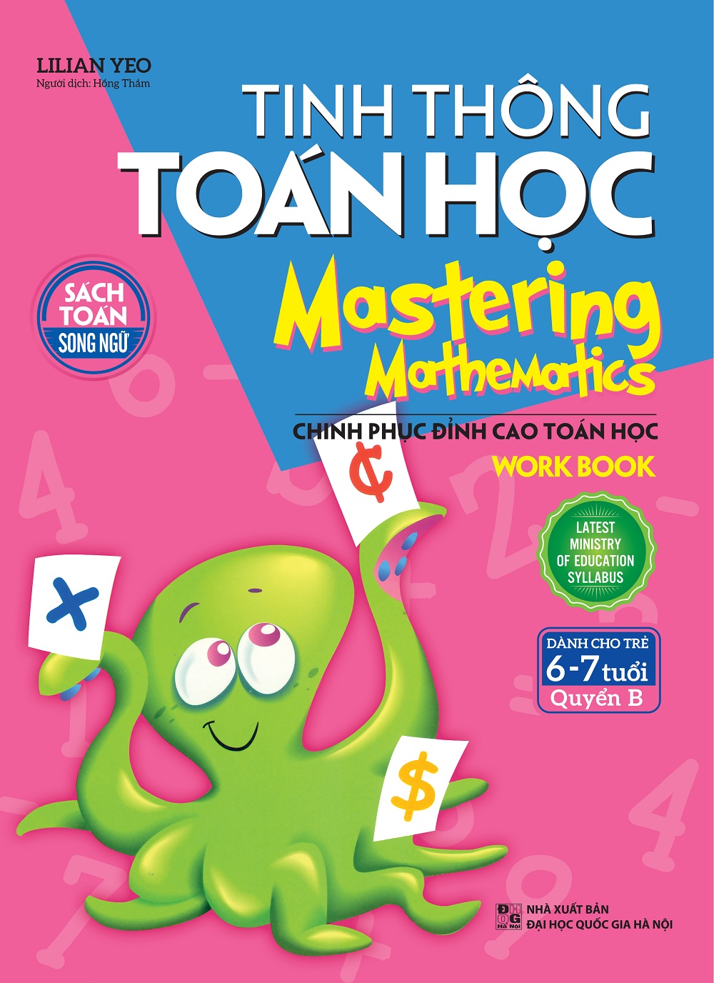 Tinh Thông Toán Học Mastering Mathematics - Work Book - Quyển B (Dành Cho Trẻ 6 - 7 Tuổi)