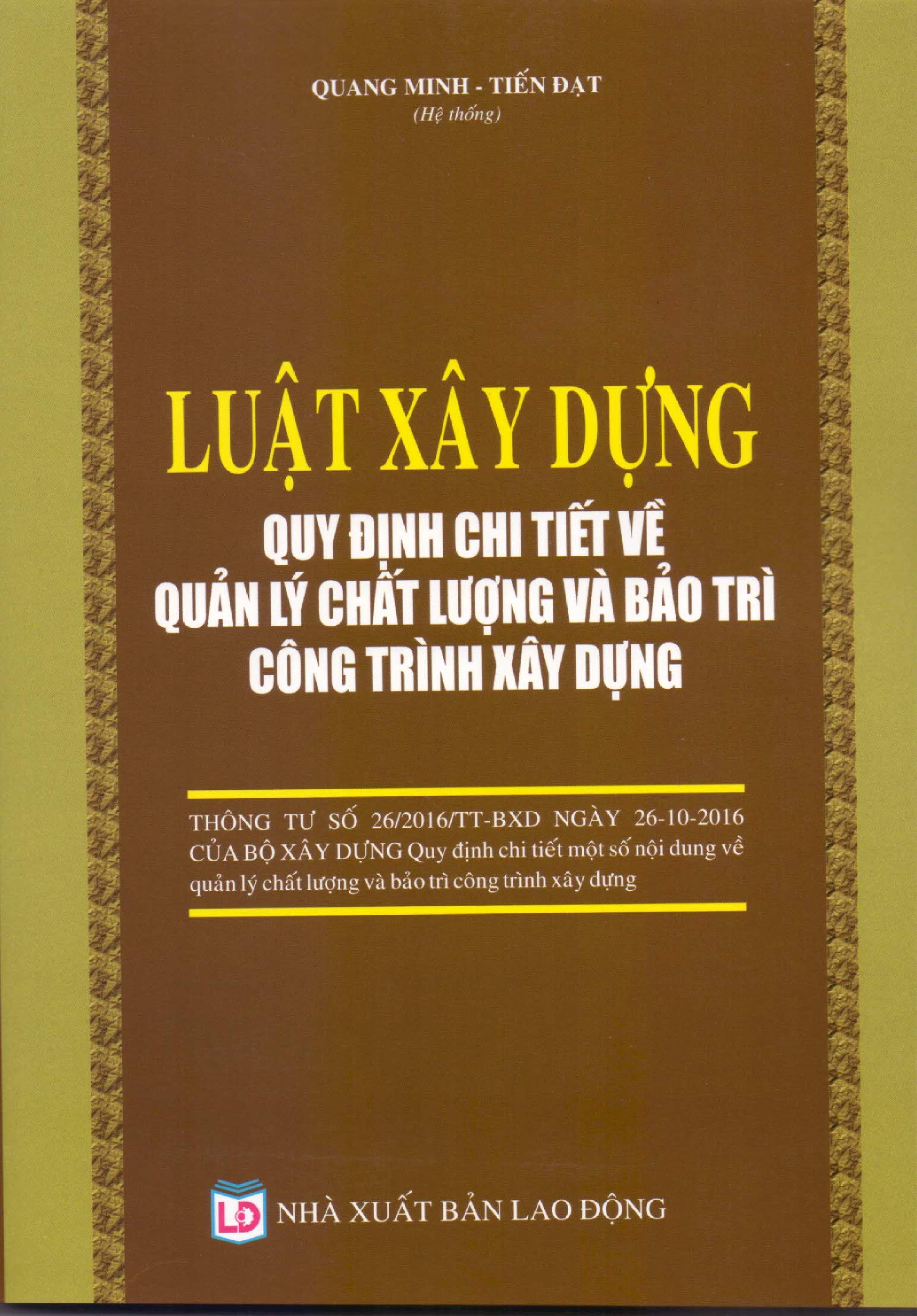 Luật Xây Dựng - Quy Định Chi Tiết Về Quản Lý Chất Lượng Và Bảo Trì Công Trình Xây Dựng