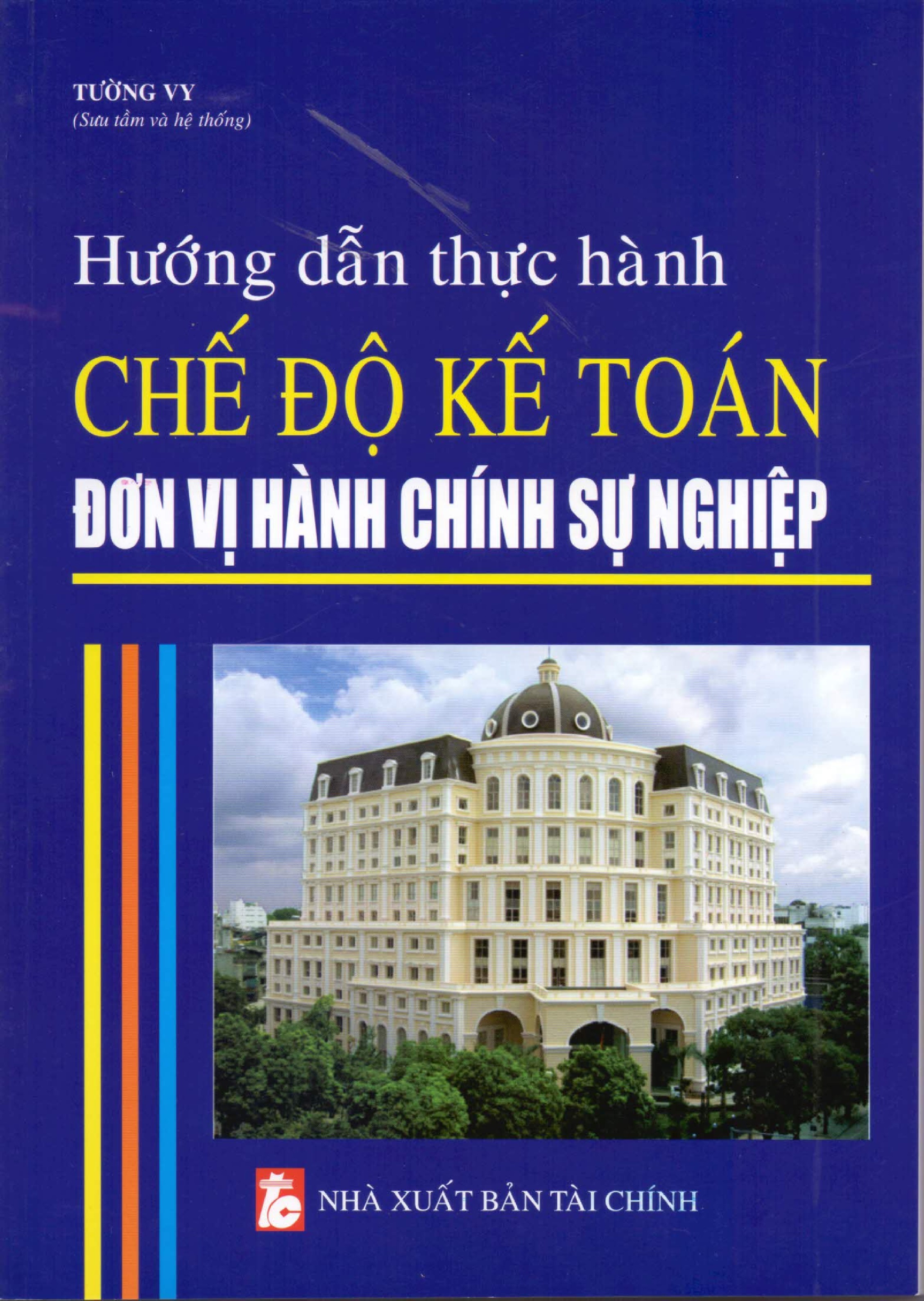 Hướng Dẫn Thực Hành Chế Độ Kế Toán Đơn Vị Hành Chính Sự Nghiệp