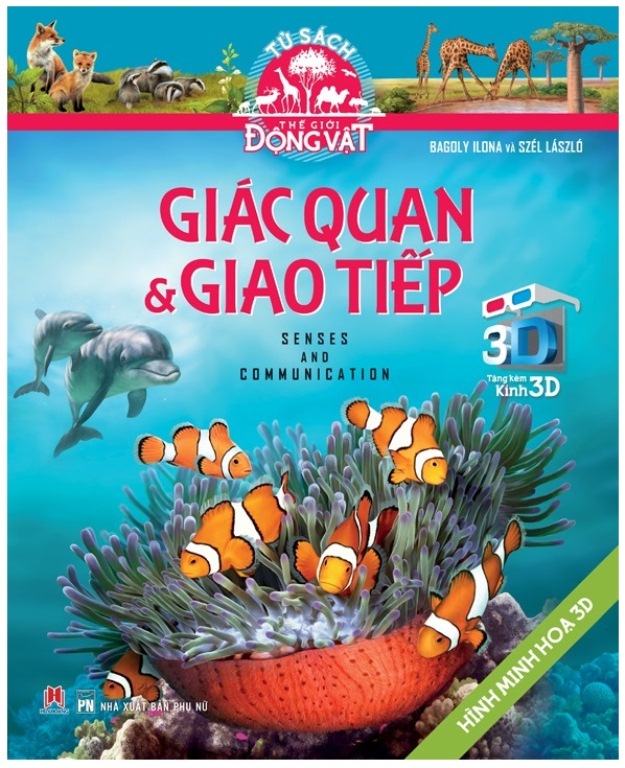 Tủ Sách Thế Giới Động Vật - Giác Quan Và Giao Tiếp