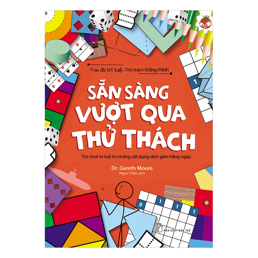 Trau Dồi Trí Tuệ - Thử Thách Thông Minh: Sẵn Sàng Vượt Qua Thử Thách