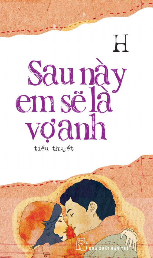 Sau Này Em Sẽ Là Vợ Anh (Tiểu Thuyết)