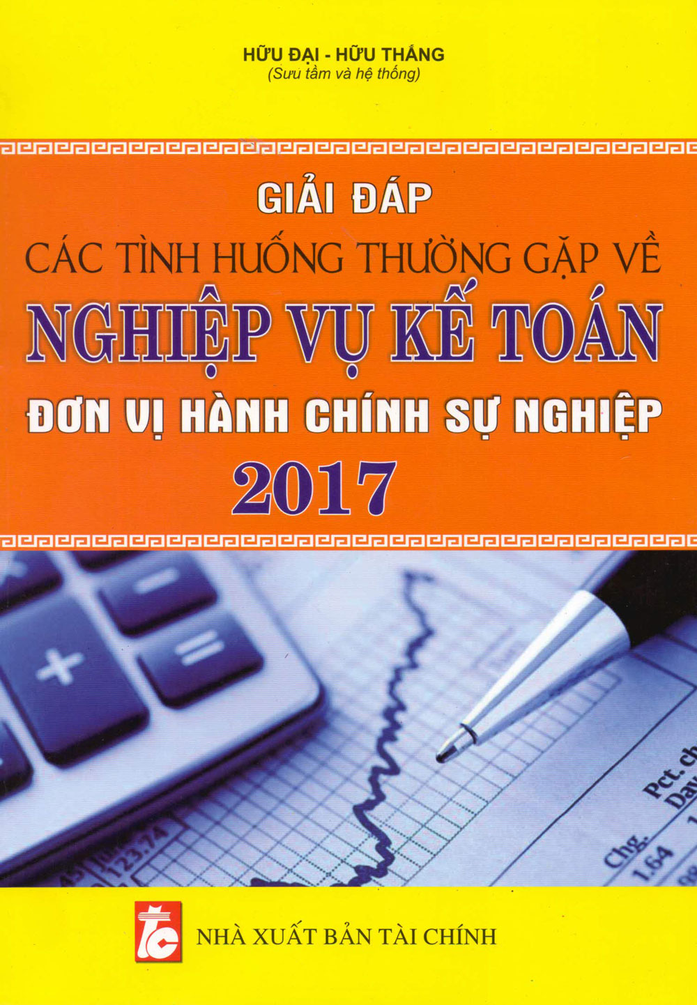 Giải Đáp Các Tình Huống Thường Gặp Về Nghiệp Vụ Kế Toán Đơn Vị Hành Chính Sự Nghiệp Năm 2017