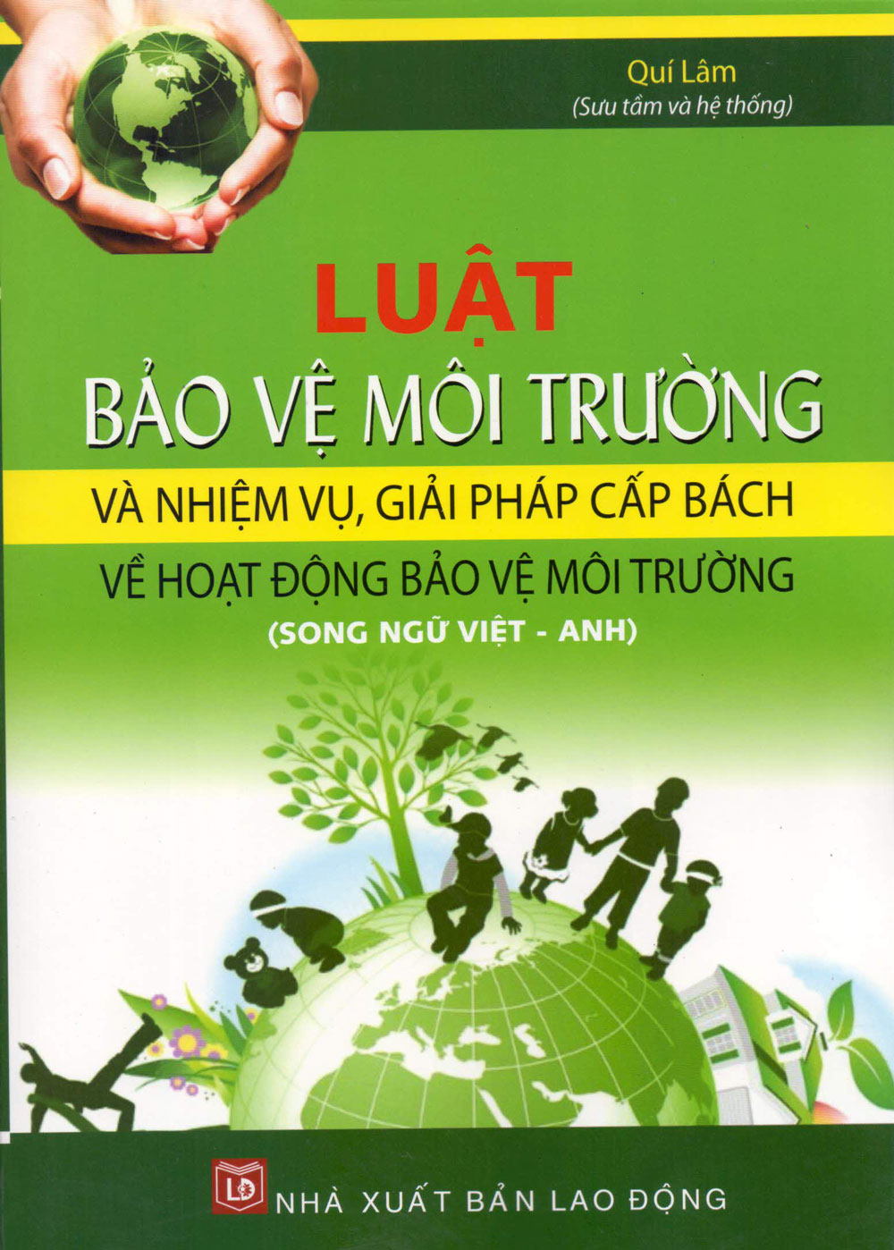 Luật Bảo Vệ Môi Trường Và Nhiệm Vụ, Giải Pháp Cấp Bách Về Hoạt Động Bảo Vệ Môi Trường (Song Ngữ Việt - Anh)