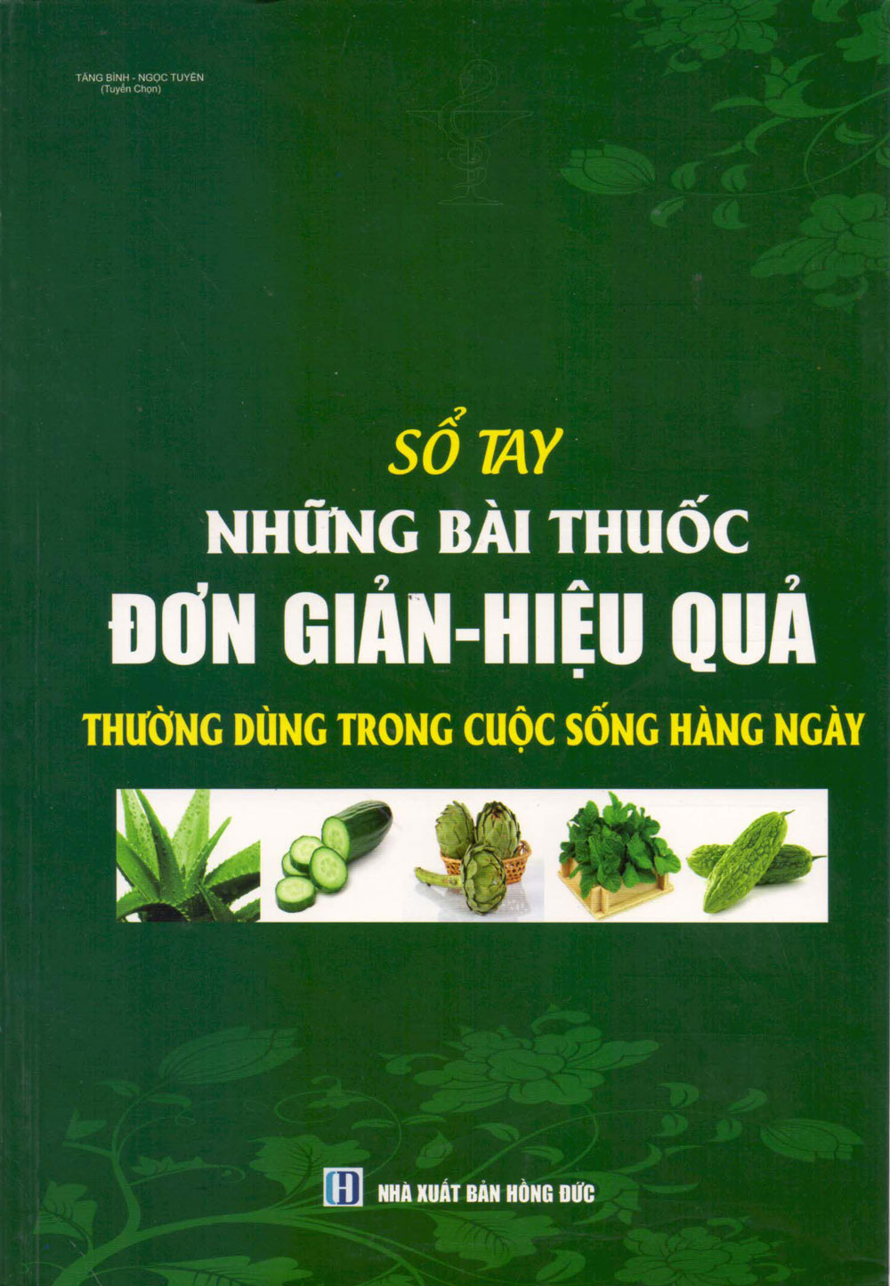 Sổ Tay Những Bài Thuốc Đơn Giản - Hiệu Quả