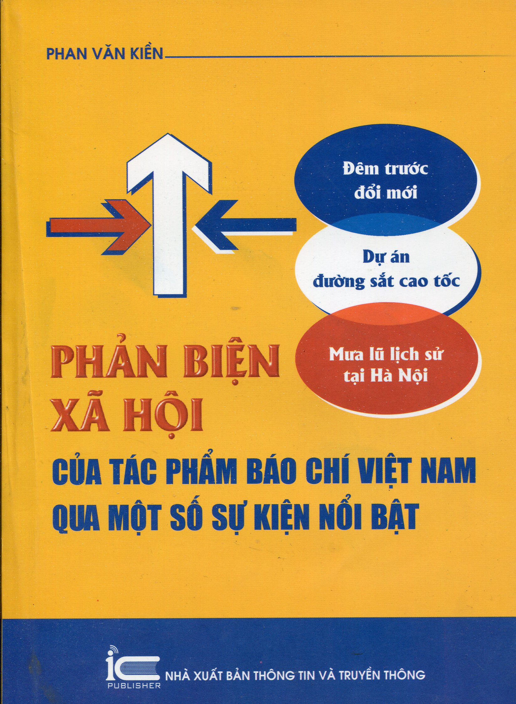 Phản Biện Xã Hội Của Tác Phẩm Báo Chí Việt Nam Qua Các Sự Kiện Nổi Bật