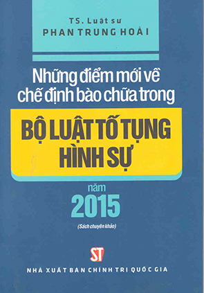 Những Điểm Mới Về Chế Định Bào Chữa Trong Bộ Luật Tố Tụng Hình Sự