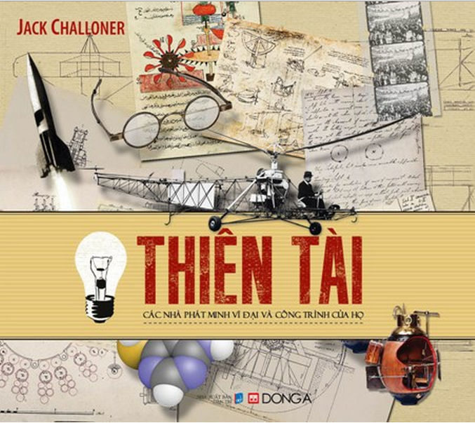 Thiên Tài - Các Nhà Phát Minh Vĩ Đại Và Công Trình Của Họ