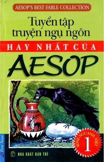 Tuyển Tập Truyện Ngụ Ngôn Hay Nhất Của Aesop 1 (Tái Bản)