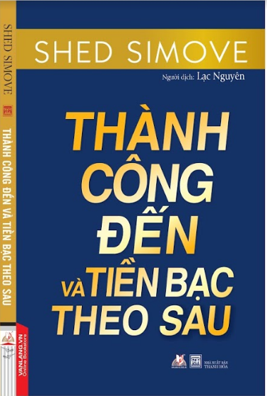 Thành Công Đến Và Tiền Bạc Theo Sau