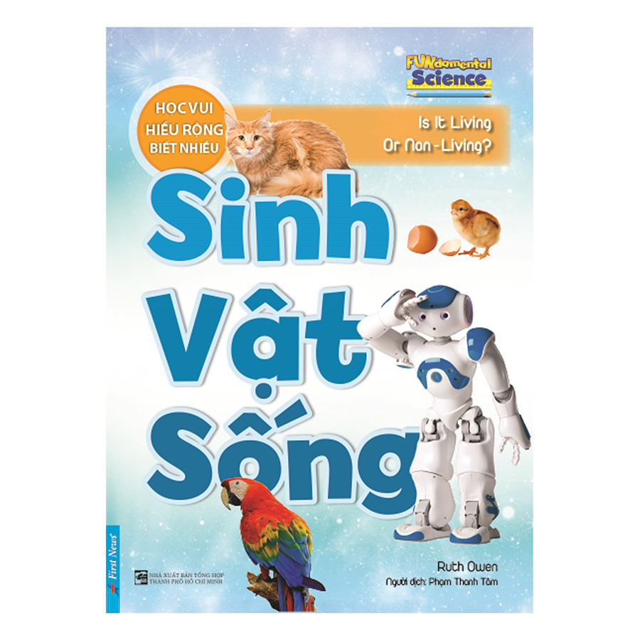 Sinh Vật Sống - Học Vui Hiểu Rộng Biết Nhiều