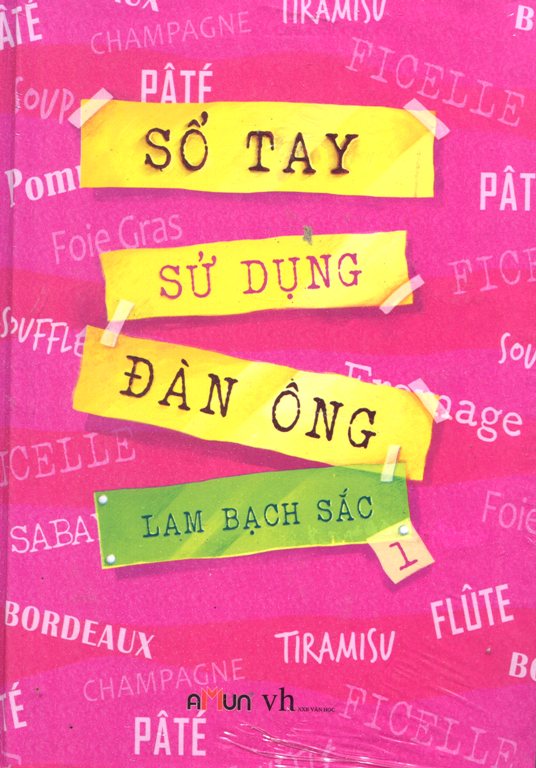 Sổ Tay Sử Dụng Đàn Ông (Tập 1) - Bìa Mềm