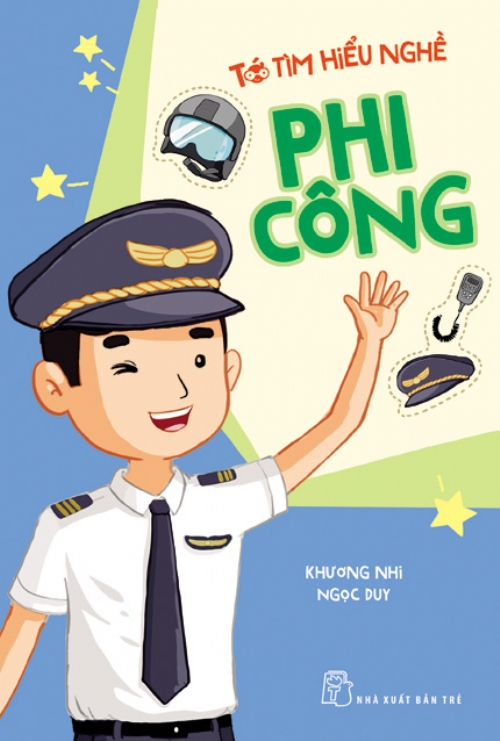 Tớ Tìm Hiểu Nghề - Phi Công