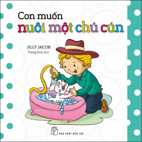 Sách Con Muốn Nuôi Một Chú Cún