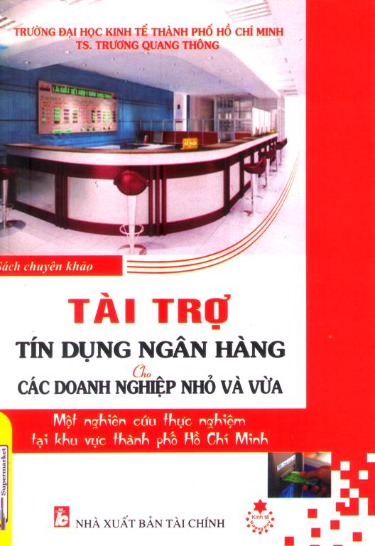 Tài Trợ Tín Dụng Ngân Hàng Cho Các Doanh Nghiệp Vừa Và Nhỏ