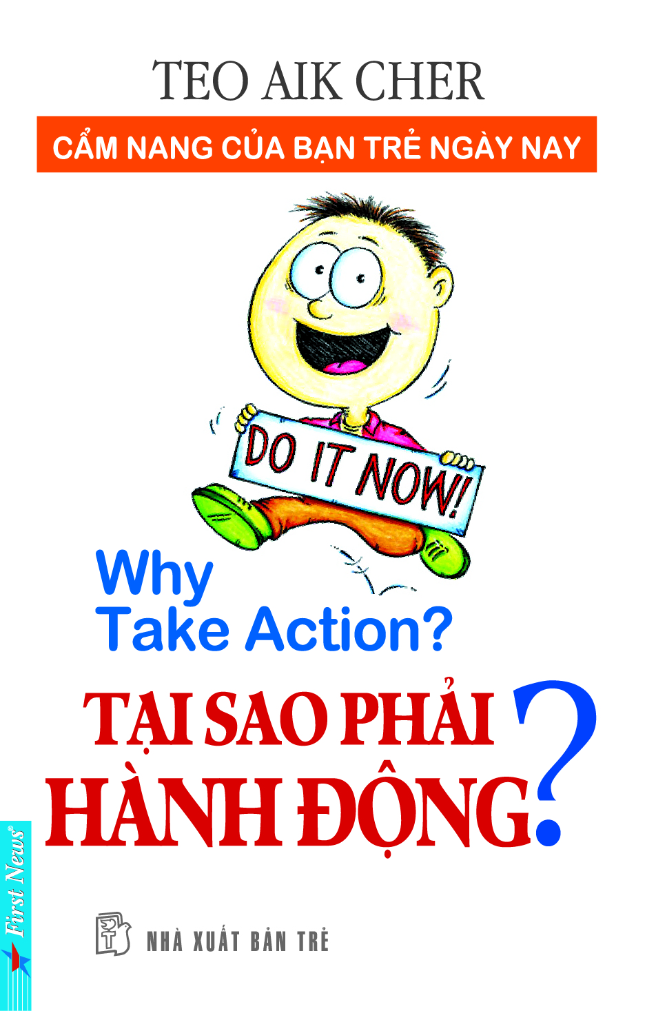 Tại Sao Phải Hành Động? (Tái Bản 2016)