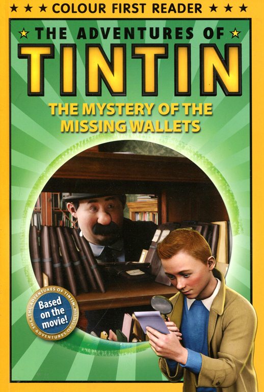 The Adventures Of Tintin: The Mystery Of The Missing Wallets: Colour First Reader