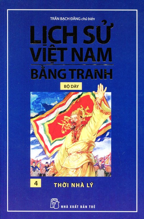 Lịch Sử Việt Nam Bằng Tranh (Tập 4) - Thời Nhà Lý