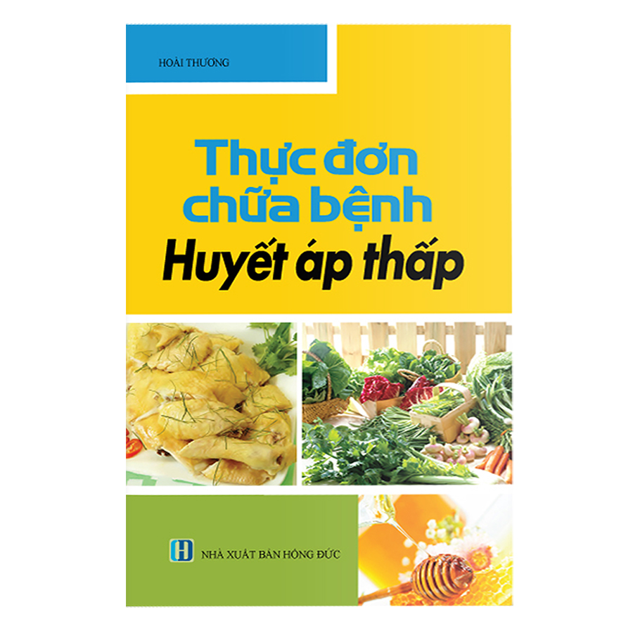 Thực Đơn Chữa Bệnh Huyết Áp Thấp