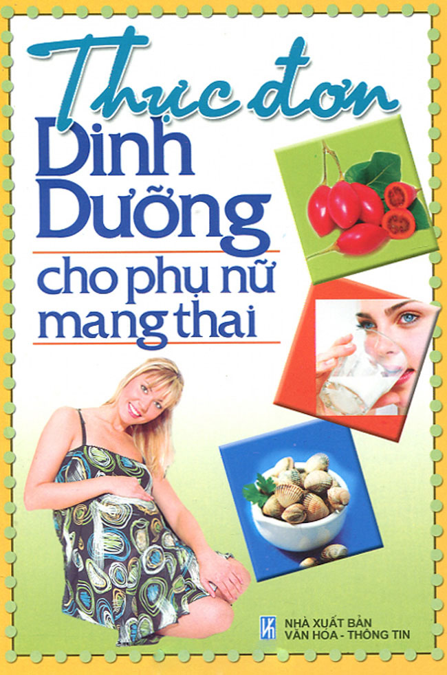 Thực Đơn Dinh Dưỡng Cho Phụ Nữ Mang Thai