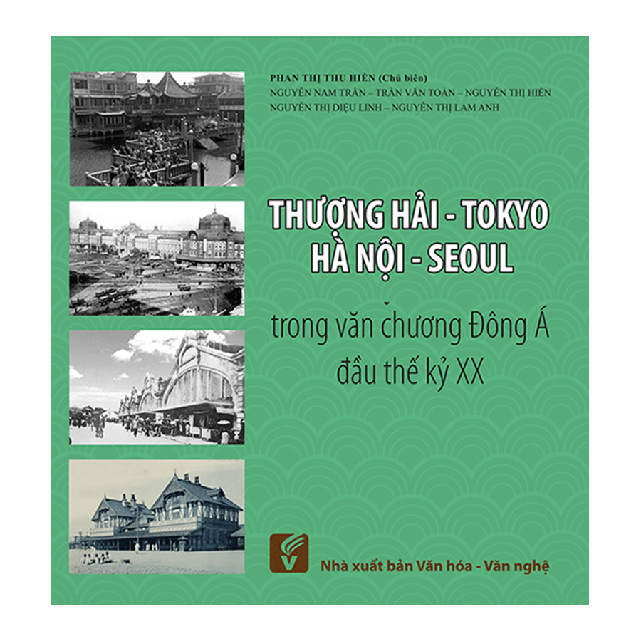 Thượng Hải - Tokyo - Hà Nội - Seoul Trong Văn Chương Đông A Đầu Thế Kỷ XX