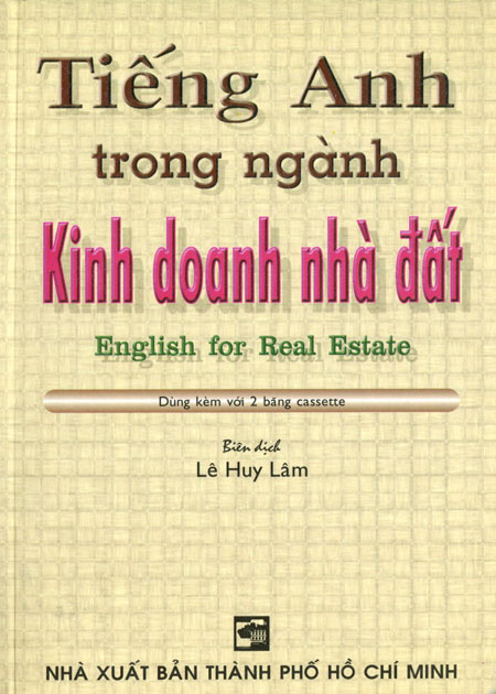 Tiếng Anh Trong Ngành Kinh Doanh Nhà Đất (Kèm 1 CD)