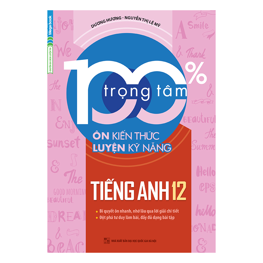 100% Trọng Tâm Ôn Kiến Thức - Luyện Kỹ Năng Tiếng Anh 12