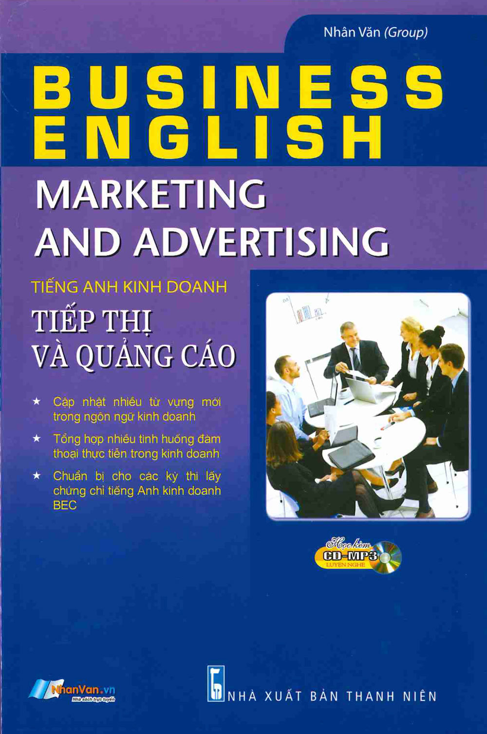 Tiếng Anh Kinh Doanh – Tiếp Thị Và Quảng Cáo (Kèm CD)