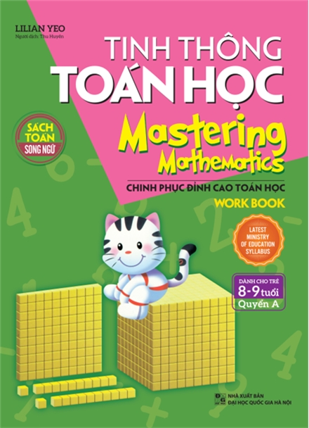 Tinh Thông Toán Học Mastering Mathematics - Work Book - Quyển A (Dành Cho Trẻ 8 - 9 Tuổi)