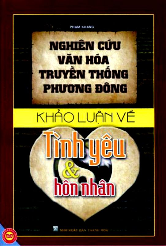 Nghiên Cứu Văn Hóa Truyền Thống Phương Đông - Khảo Luận Về Tình yêu Và Hôn Nhân