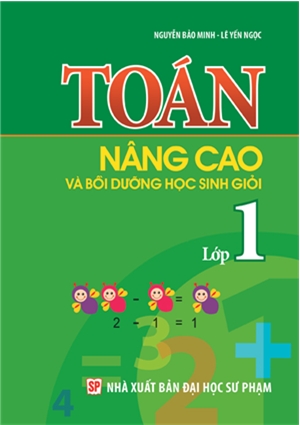 Toán Nâng Cao &amp; Bồi Dưỡng Học Sinh Giỏi Lớp 1