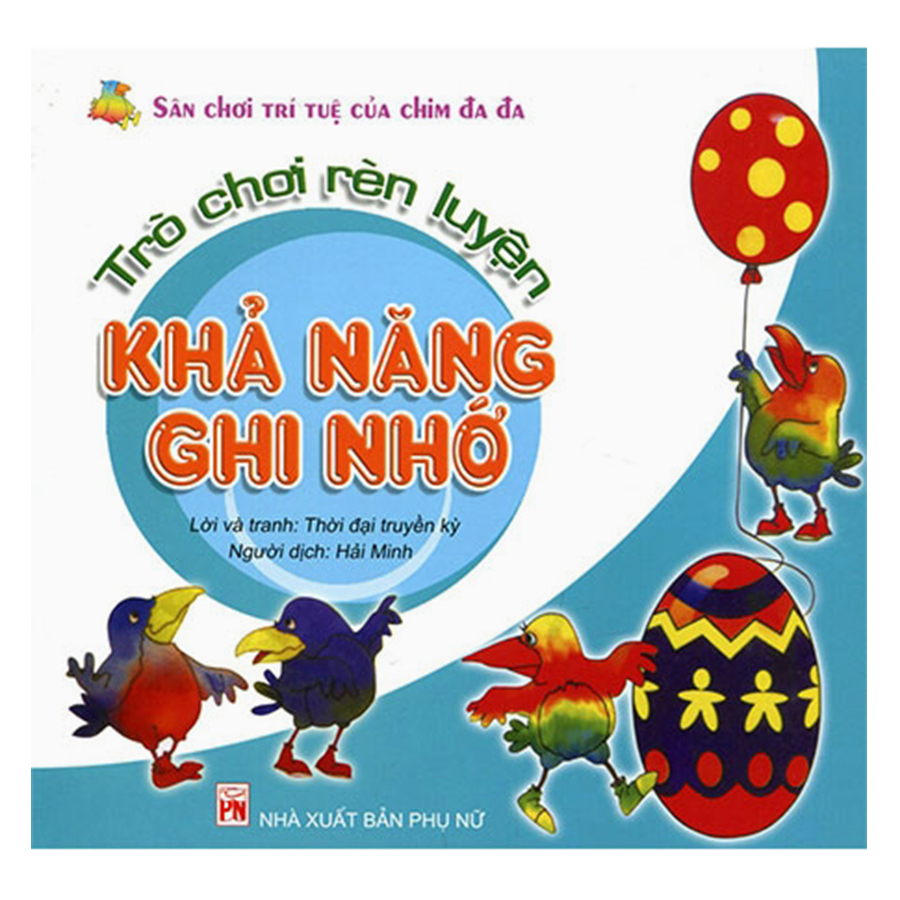 Trò Chơi Rèn Luyện Khả Năng Ghi Nhớ - Sân Chơi Trí Tuệ Của Chim Đa Đa