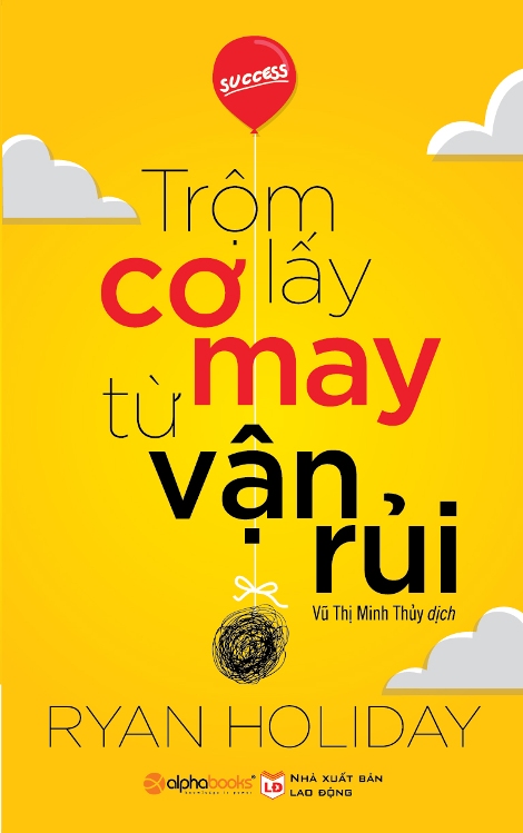 Trộm Lấy Cơ May Từ Vận Rủi