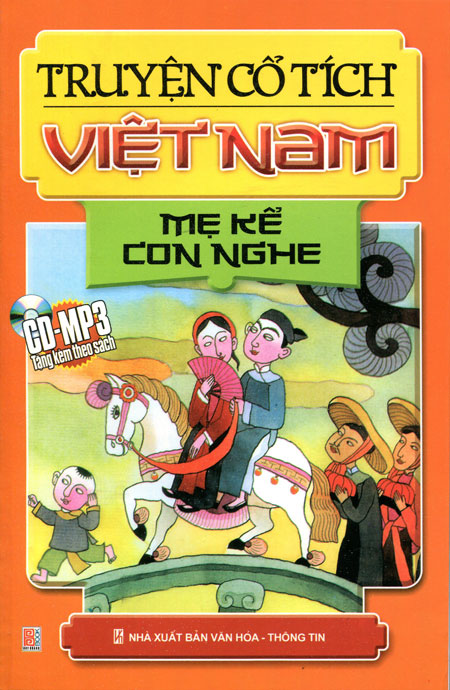 Truyện Cổ Tích Việt Nam : Mẹ Kể Con Nghe - Kèm CD (Tái Bản)