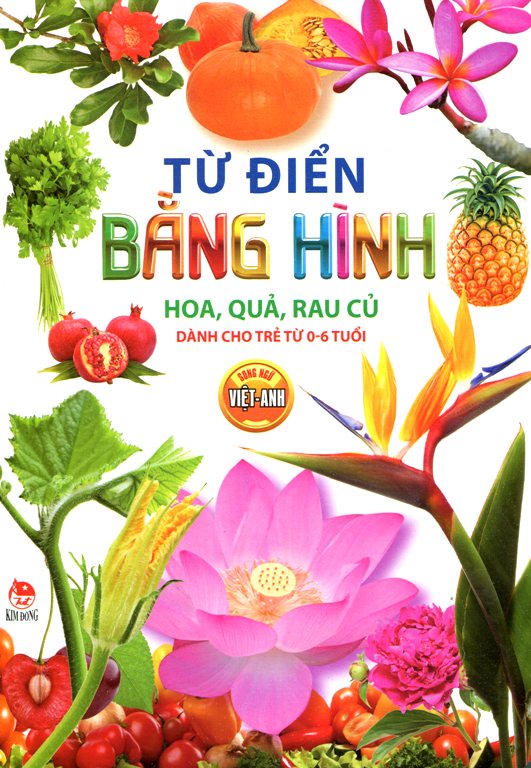 Từ Điển Bằng Hình - Hoa, Quả, Rau, Củ