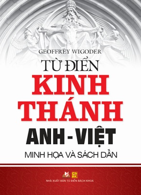 Từ Điển Kinh Thánh Anh Việt (Minh Họa Và Sách Dẫn)