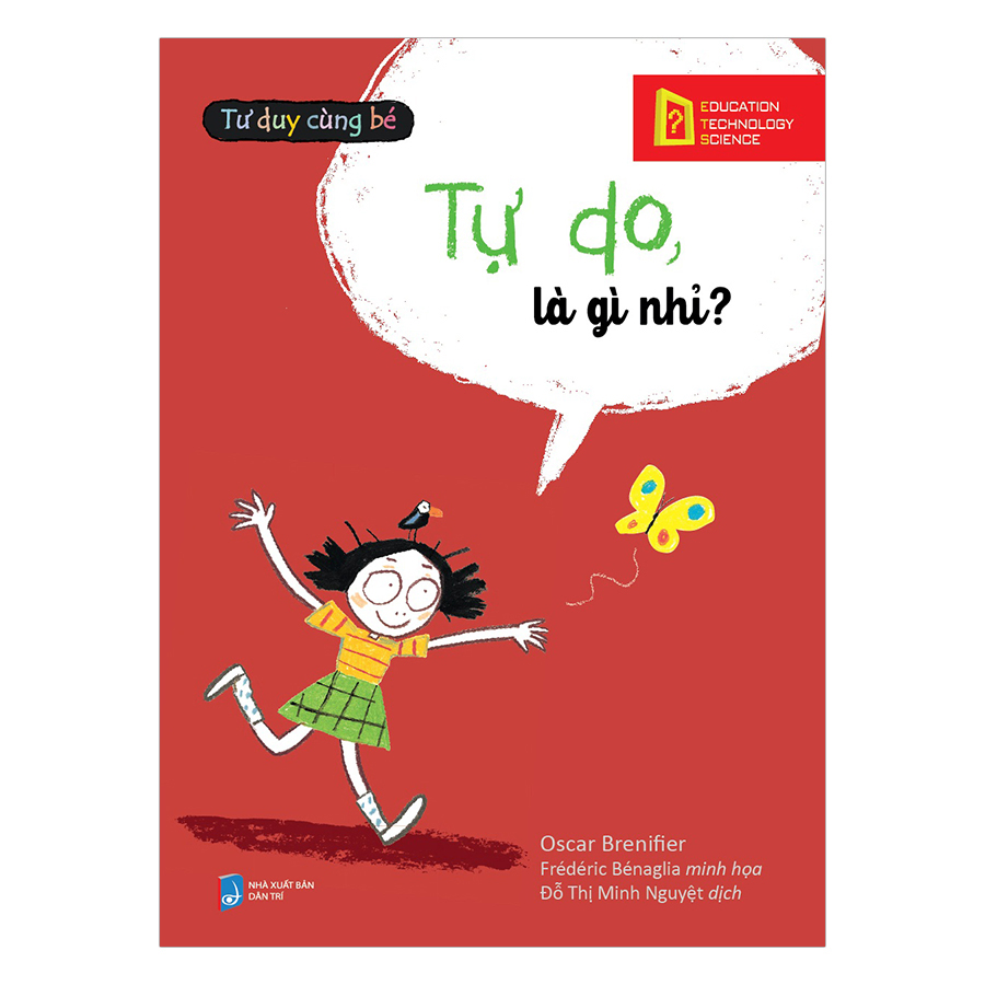 Tư Duy Cùng Bé - Tự Do, Là Gì Nhỉ